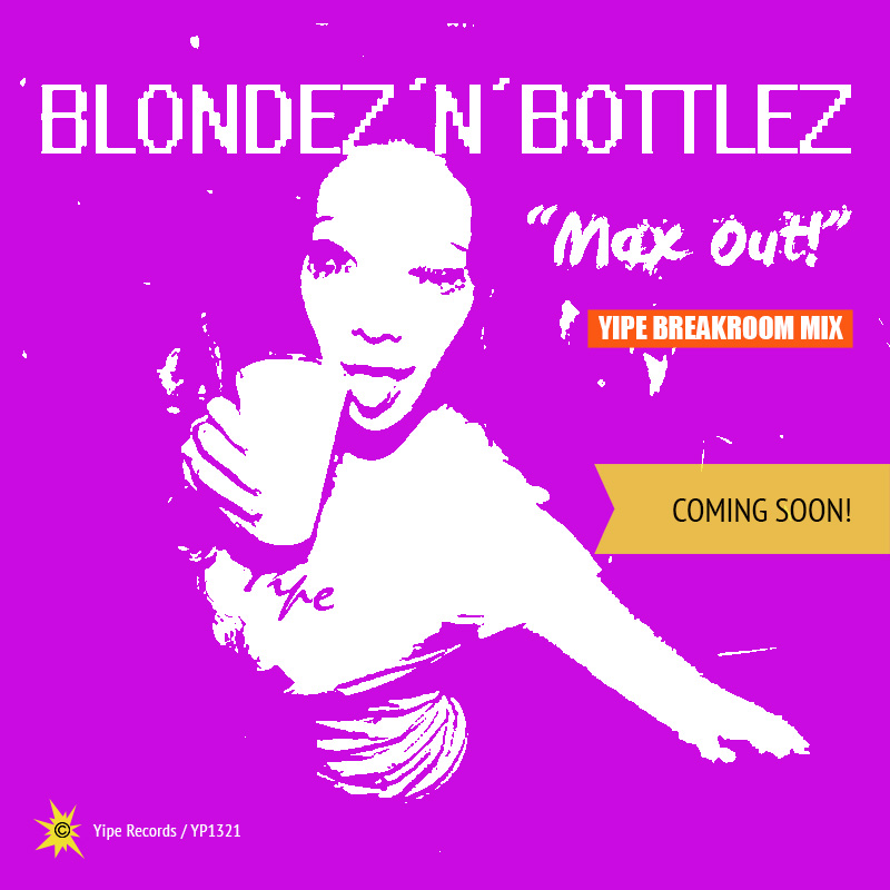 releases blondez n bottlez max out